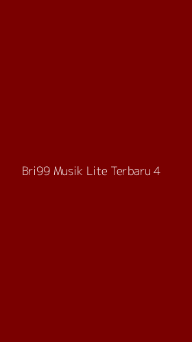 Tampilan Antarmuka Aplikasi Bri99 Musik Lite Terbaru - 4