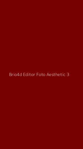 Tampilan Antarmuka Aplikasi Brio4d Editor Foto Aesthetic - 3