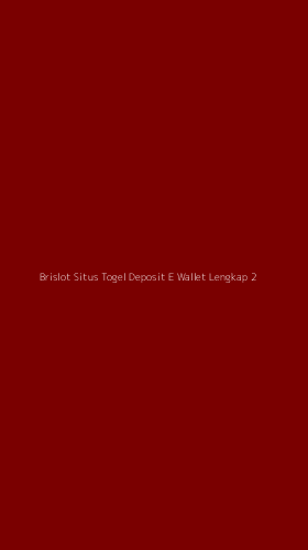 Tampilan Antarmuka Aplikasi Brislot Situs Togel Deposit E Wallet Lengkap - 2