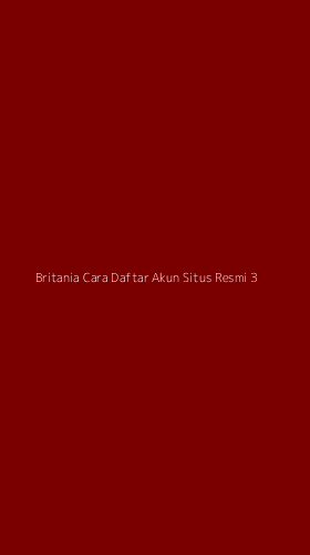Tampilan Antarmuka Aplikasi Britania Cara Daftar Akun Situs Resmi - 3