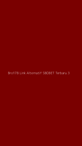 Tampilan Antarmuka Aplikasi Bro178 Link Alternatif Sbobet Terbaru - 3