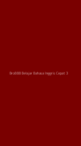 Tampilan Antarmuka Aplikasi Bro888 Belajar Bahasa Inggris Cepat - 3