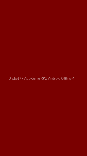 Tampilan Antarmuka Aplikasi Brobet77 App Game Rpg Android Offline - 4