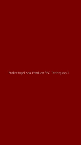 Tampilan Antarmuka Aplikasi Brokertogel Apk Panduan Seo Terlengkap - 4