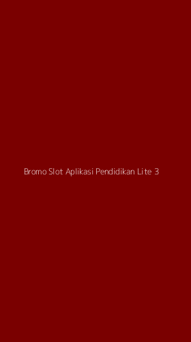 Tampilan Antarmuka Aplikasi Bromo Slot Aplikasi Pendidikan Lite - 3