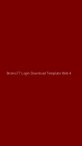 Tampilan Antarmuka Aplikasi Bromo77 Login Download Template Web - 4