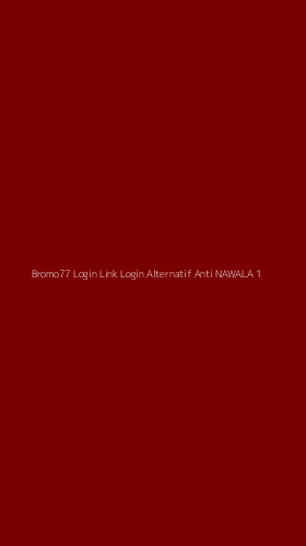 Tampilan Antarmuka Aplikasi Bromo77 Login Link Login Alternatif Anti Nawala - 1