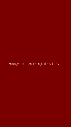 Tampilan Antarmuka Aplikasi Brotogel App - Anti Rungkad Pasti JP - 2