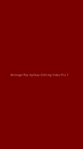 Tampilan Antarmuka Aplikasi Brotogel Rtp Aplikasi Editing Video Pro - 1