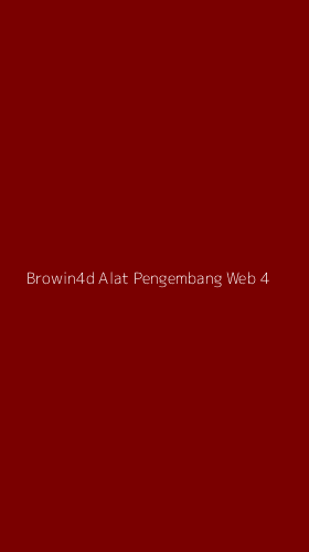 Tampilan Antarmuka Aplikasi Browin4d Alat Pengembang Web - 4