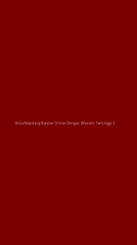 Tampilan Antarmuka Aplikasi Bsinetbanking Bandar Online Dengan Winrate Tertinggi - 2