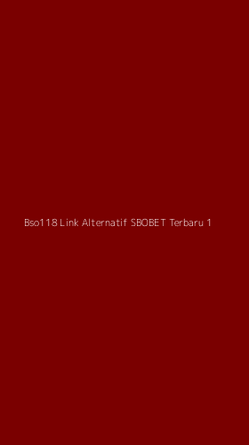 Tampilan Antarmuka Aplikasi Bso118 Link Alternatif Sbobet Terbaru - 1