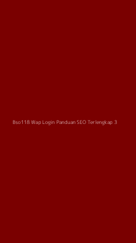 Tampilan Antarmuka Aplikasi Bso118 Wap Login Panduan Seo Terlengkap - 3