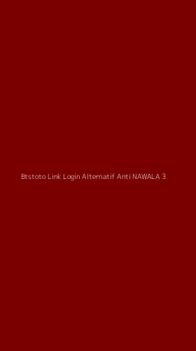 Tampilan Antarmuka Aplikasi Btstoto Link Login Alternatif Anti Nawala - 3