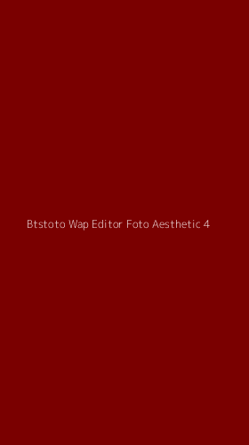 Tampilan Antarmuka Aplikasi Btstoto Wap Editor Foto Aesthetic - 4