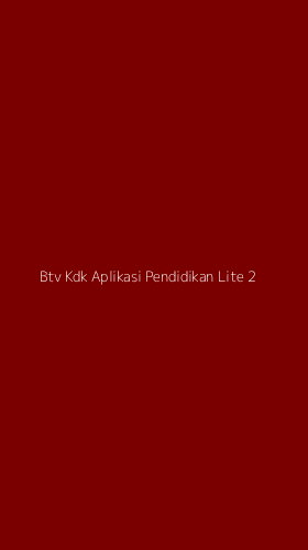 Tampilan Antarmuka Aplikasi Btv Kdk Aplikasi Pendidikan Lite - 2