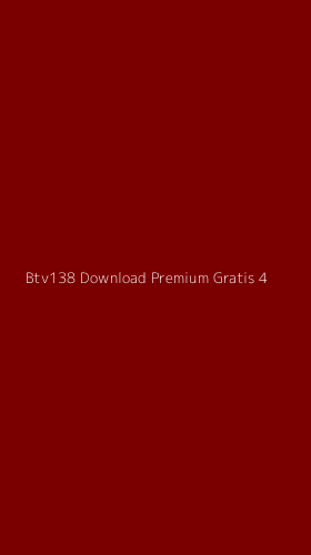 Tampilan Antarmuka Aplikasi Btv138 Download Premium Gratis - 4