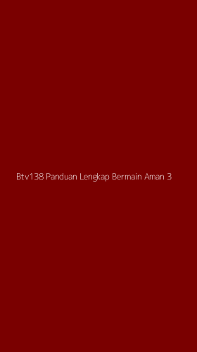 Tampilan Antarmuka Aplikasi Btv138 Panduan Lengkap Bermain Aman - 3