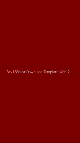 Tampilan Antarmuka Aplikasi Btv168slot Download Template Web - 2