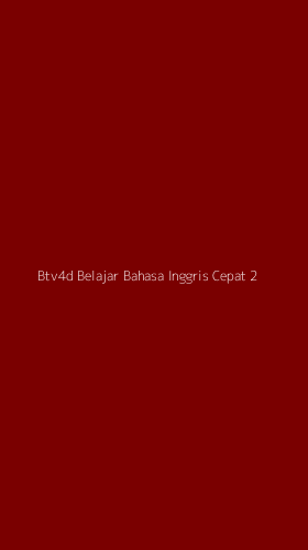 Tampilan Antarmuka Aplikasi Btv4d Belajar Bahasa Inggris Cepat - 2