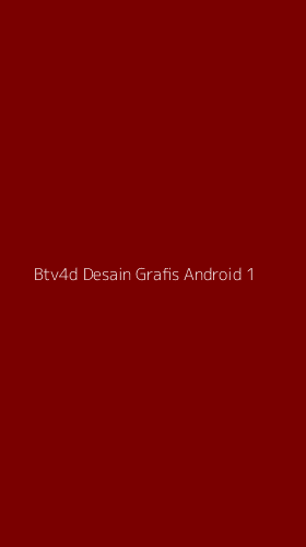 Tampilan Antarmuka Aplikasi Btv4d Desain Grafis Android - 1