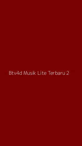 Tampilan Antarmuka Aplikasi Btv4d Musik Lite Terbaru - 2