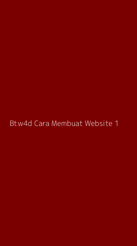 Tampilan Antarmuka Aplikasi Btw4d Cara Membuat Website - 1