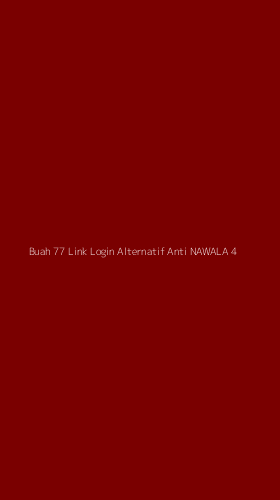 Tampilan Antarmuka Aplikasi Buah 77 Link Login Alternatif Anti Nawala - 4