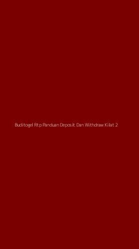 Tampilan Antarmuka Aplikasi Buditogel Rtp Panduan Deposit Dan Withdraw Kilat - 2
