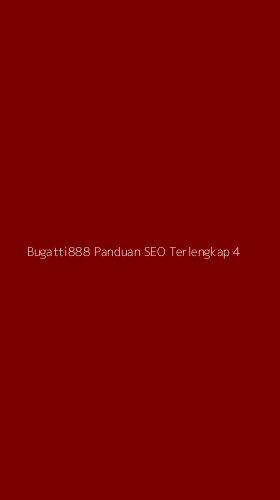 Tampilan Antarmuka Aplikasi Bugatti888 Panduan Seo Terlengkap - 4