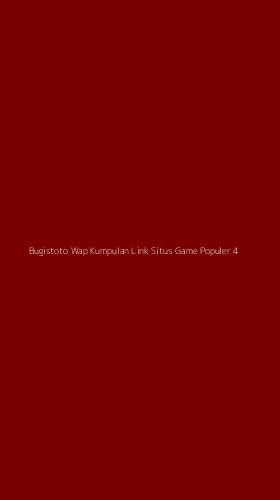 Tampilan Antarmuka Aplikasi Bugistoto Wap Kumpulan Link Situs Game Populer - 4