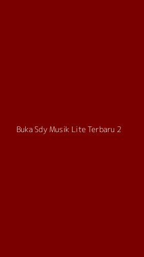 Tampilan Antarmuka Aplikasi Buka Sdy Musik Lite Terbaru - 2