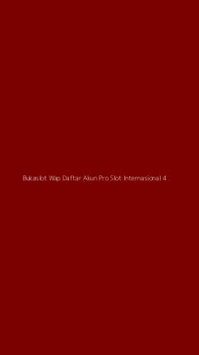 Tampilan Antarmuka Aplikasi Bukaslot Wap Daftar Akun Pro Slot Internasional - 4