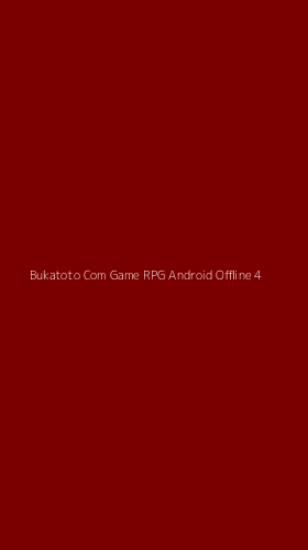 Tampilan Antarmuka Aplikasi Bukatoto Com Game Rpg Android Offline - 4