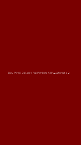 Tampilan Antarmuka Aplikasi Buku Mimpi 2d Korek Api Pembersih Ram Otomatis - 2