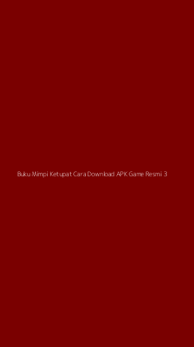 Tampilan Antarmuka Aplikasi Buku Mimpi Ketupat Cara Download Apk Game Resmi - 3