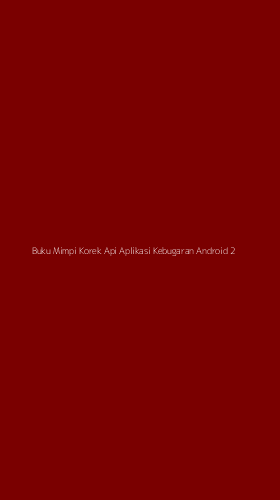 Tampilan Antarmuka Aplikasi Buku Mimpi Korek Api Aplikasi Kebugaran Android - 2