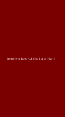 Tampilan Antarmuka Aplikasi Buku Mimpi Naga Apk Mod Bebas Iklan - 1