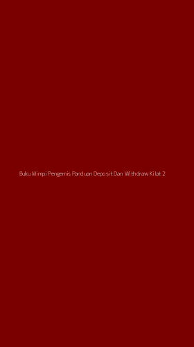 Tampilan Antarmuka Aplikasi Buku Mimpi Pengemis Panduan Deposit Dan Withdraw Kilat - 2
