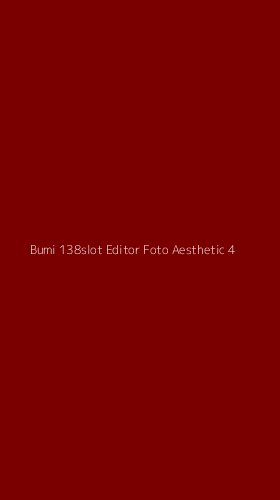 Tampilan Antarmuka Aplikasi Bumi 138slot Editor Foto Aesthetic - 4