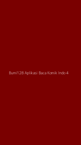 Tampilan Antarmuka Aplikasi Bumi128 Aplikasi Baca Komik Indo - 4