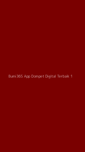 Tampilan Antarmuka Aplikasi Bumi365 App Dompet Digital Terbaik - 1