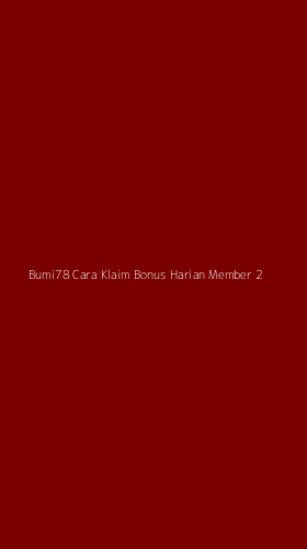 Tampilan Antarmuka Aplikasi Bumi78 Cara Klaim Bonus Harian Member - 2
