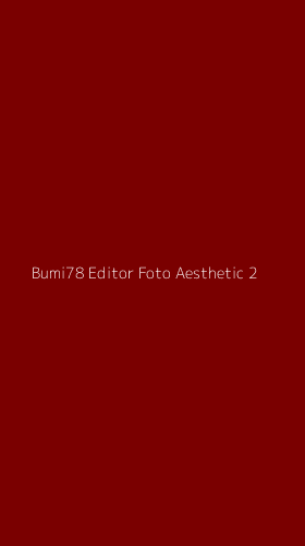 Tampilan Antarmuka Aplikasi Bumi78 Editor Foto Aesthetic - 2