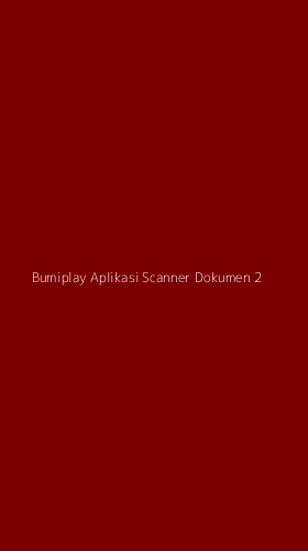 Tampilan Antarmuka Aplikasi Bumiplay Aplikasi Scanner Dokumen - 2