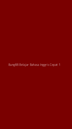 Tampilan Antarmuka Aplikasi Bung88 Belajar Bahasa Inggris Cepat - 1