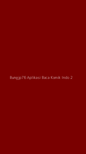 Tampilan Antarmuka Aplikasi Bungjp76 Aplikasi Baca Komik Indo - 2