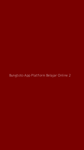 Tampilan Antarmuka Aplikasi Bungtoto App Platform Belajar Online - 2