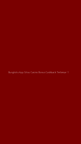 Tampilan Antarmuka Aplikasi Bungtoto App Situs Casino Bonus Cashback Terbesar - 1