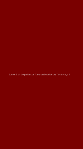 Tampilan Antarmuka Aplikasi Burger Slot Login Bandar Taruhan Bola Parlay Terpercaya - 3